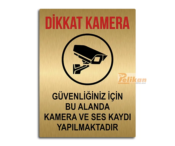 Alternative view of Dikkat Kamera Ve Ses Kaydı Levhası