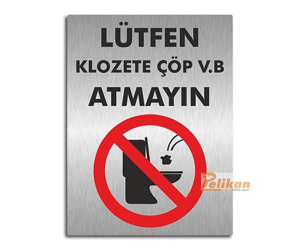 Lütfen Klozete Çöp Atmayın Uyarı Levhası